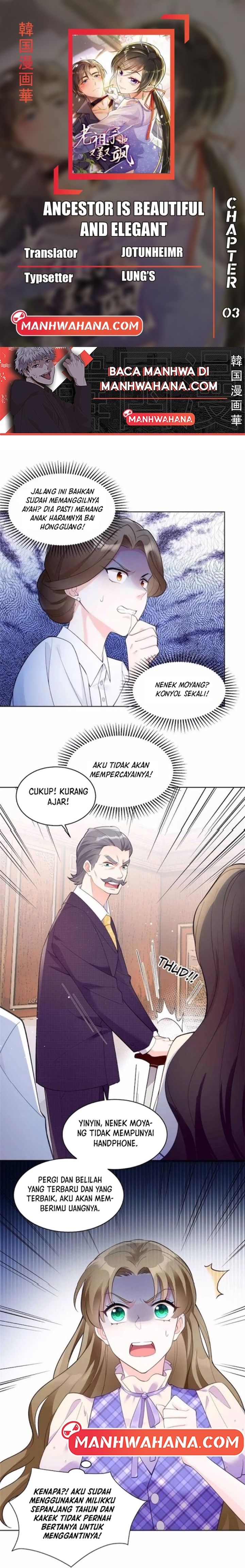 Ancestor is Beautiful and Elegant Chapter 03 Bahasa Indonesia
