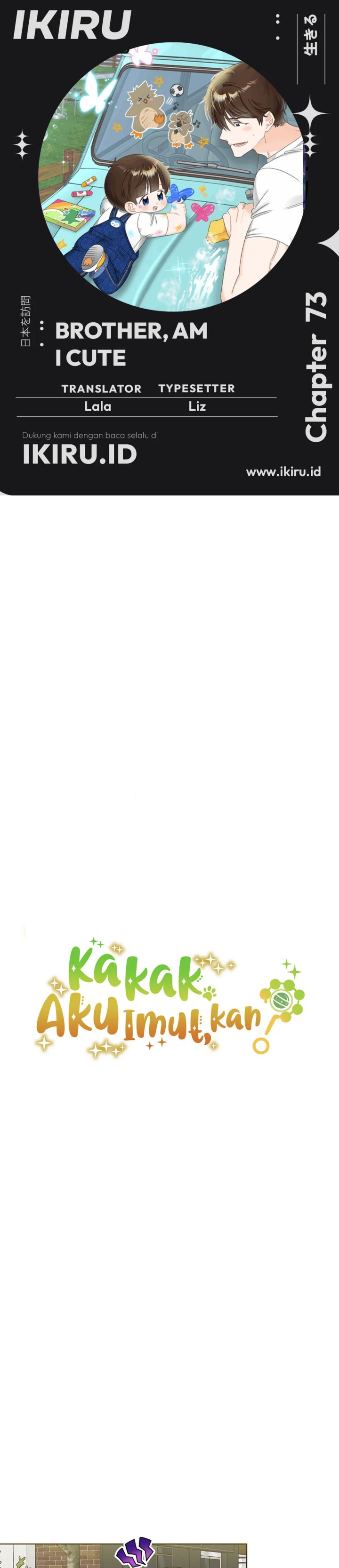 Brother, Am I Cute? Chapter 73 Bahasa Indonesia