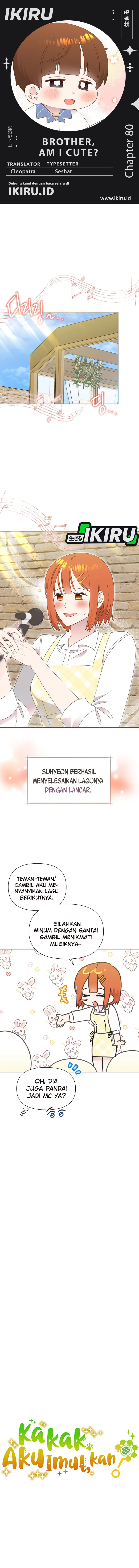 Brother, Am I Cute? Chapter 80 Bahasa Indonesia
