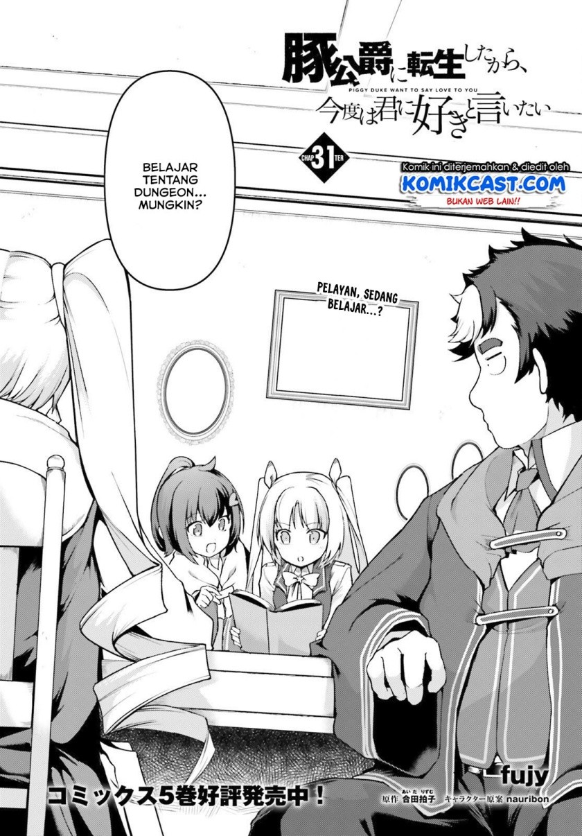 Buta Koushaku ni Tensei Shitakara, Kondo wa Kimi ni Suki to Iitai Chapter 31 Bahasa Indonesia