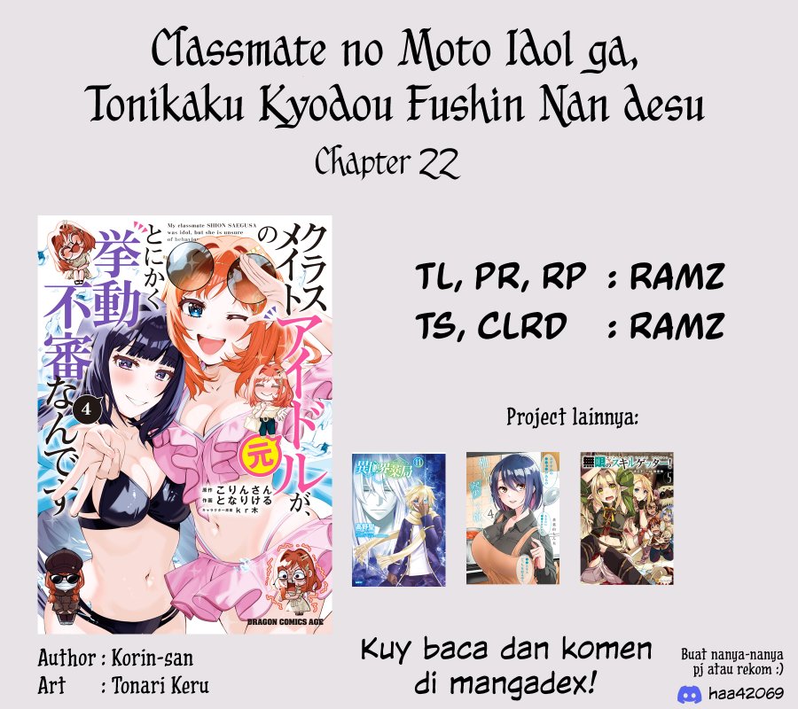 Classmate no Moto Idol ga, Tonikaku Kyodou Fushin Nan desu Chapter 22 Bahasa Indonesia