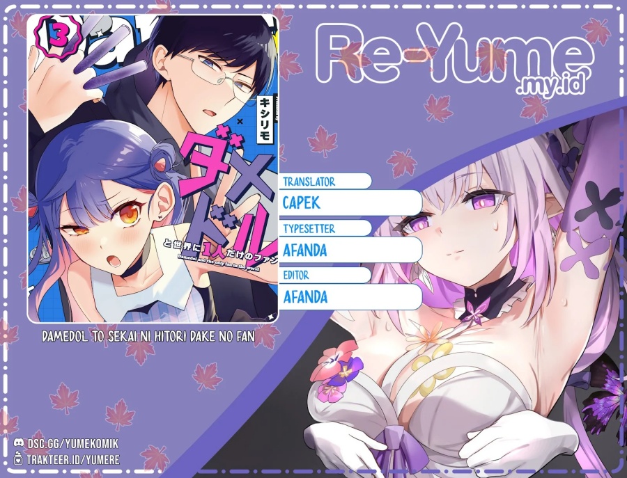 Damedol to Sekai ni Hitori Dake no Fan (Serialization) Chapter 22 Bahasa Indonesia