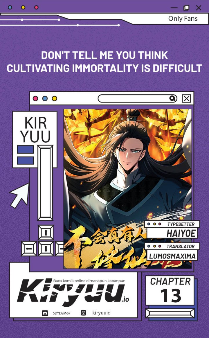 Don’t Tell Me You Think Cultivating Immortality Is Difficult? chapter 13
