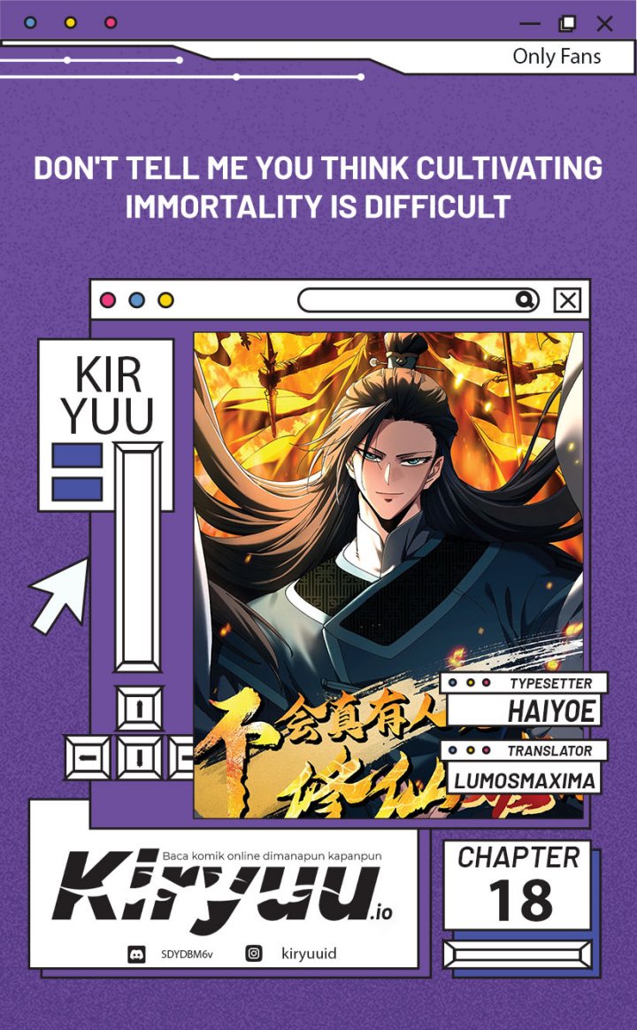 Don’t Tell Me You Think Cultivating Immortality Is Difficult? chapter 18