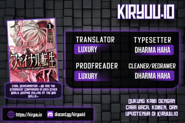 Final Reincarnation ~Me and the Strongest Companions in Each Other World, Keeping Pulling at the Bad Skills~ Chapter 06 Bahasa Indonesia