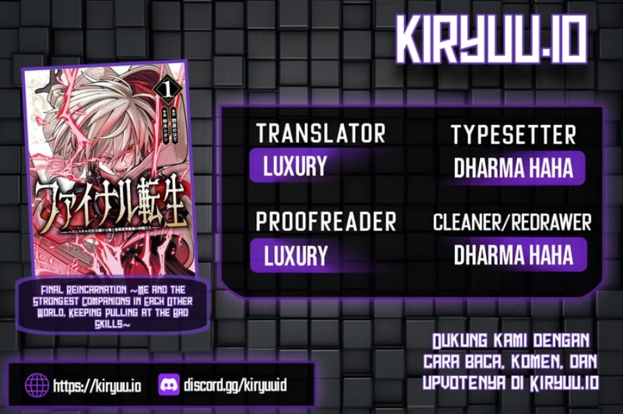 Final Reincarnation ~Me and the Strongest Companions in Each Other World, Keeping Pulling at the Bad Skills~ Chapter 07 Bahasa Indonesia