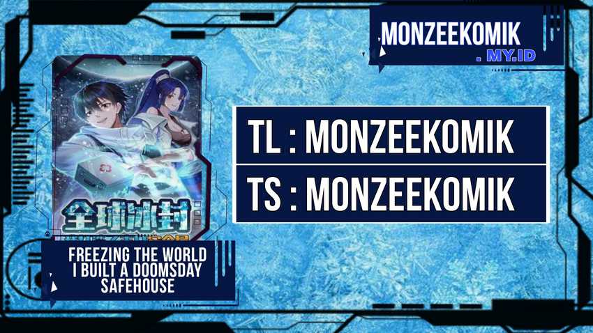 Freezing The World: I Built A Doomsday Safehouse Chapter 120 Bahasa Indonesia