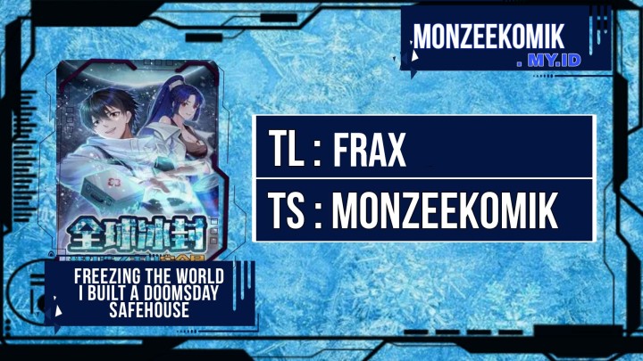 Freezing The World: I Built A Doomsday Safehouse Chapter 259 Bahasa Indonesia