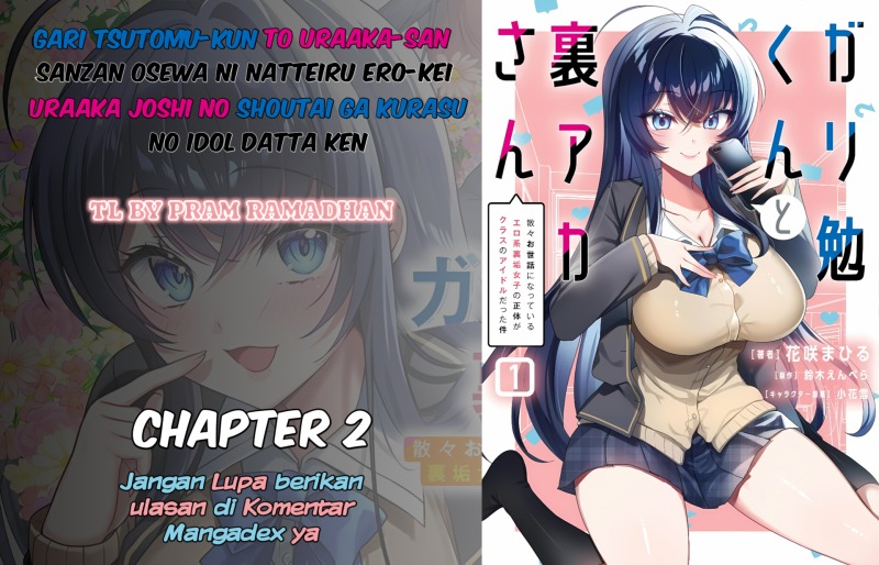 Gari Tsutomu-kun to Uraaka-san – Sanzan Osewa ni Natteiru Ero-kei Uraaka Joshi no Shoutai ga Kurasu no Idol Datta Ken chapter 2
