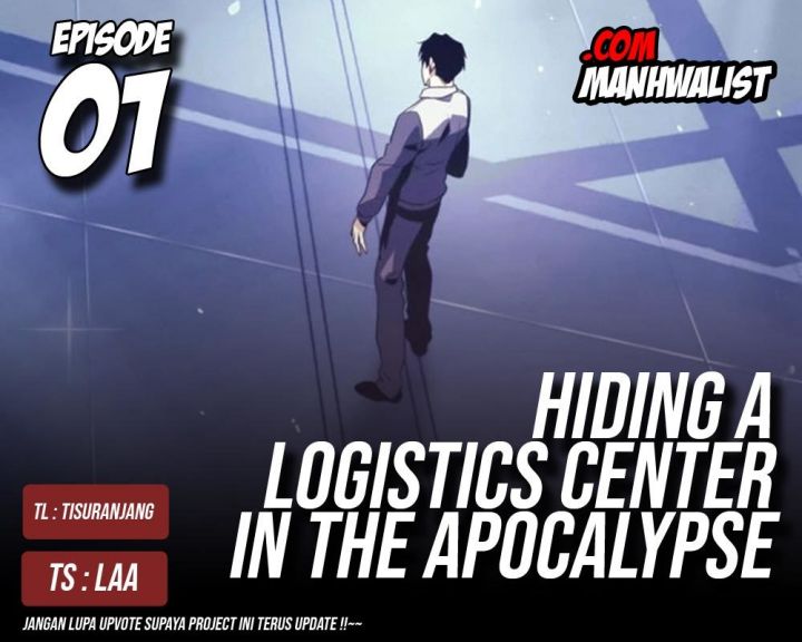 Hiding a Logistics Center in the Apocalypse Chapter 01 Bahasa Indonesia