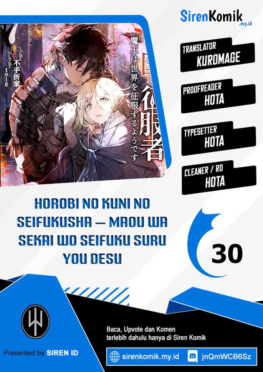 Horobi no Kuni no Seifukusha – Maou wa Sekai wo Seifuku suru you desu Chapter 30 Bahasa Indonesia