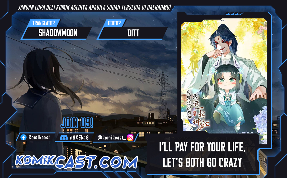 I’ll Pay for your Life, Let’s Both Go Crazy Together! Chapter 49 Bahasa Indonesia