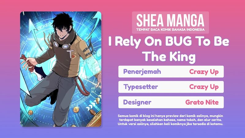 I Rely On BUG To Be The King Chapter 07.1 Bahasa Indonesia