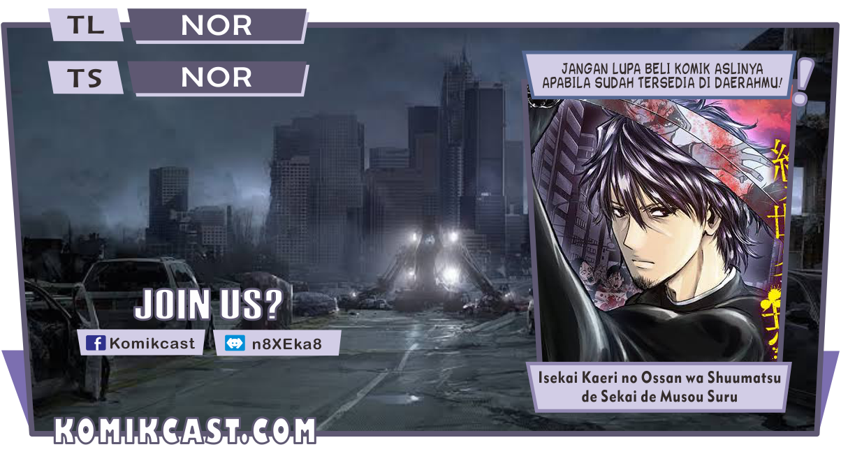 Isekai Kaeri no Ossan wa Shuumatsu de Sekai de Musou Suru Chapter 03 Bahasa Indonesia