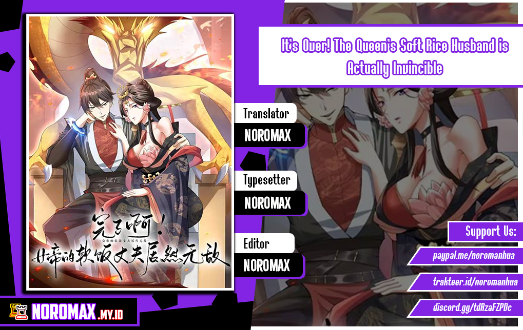 It’s Over! The Queen’s Soft Rice Husband is Actually Invincible Chapter 313 Bahasa Indonesia