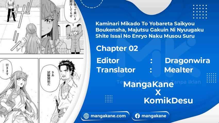 Kaminari Mikado to Yobareta Saikyou Boukensha, Majutsu Gakuin ni Nyuugaku Shite Issai no Enryo naku Musou suru Chapter 02 Bahasa Indonesia