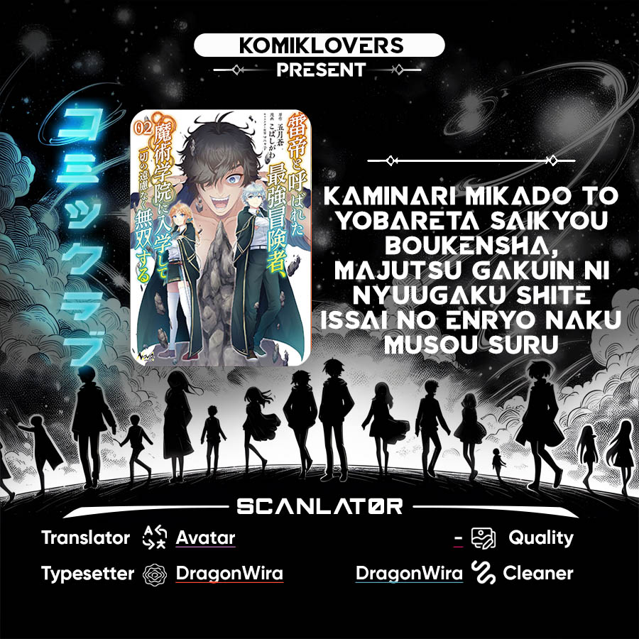 Kaminari Mikado to Yobareta Saikyou Boukensha, Majutsu Gakuin ni Nyuugaku Shite Issai no Enryo naku Musou suru Chapter 06 Bahasa Indonesia