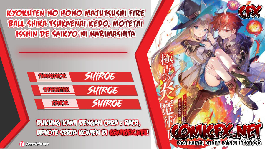 Kyokuten No Hono Majutsushi Fire Ball Shika Tsukaenai kedo, Motetai Isshin De Saikyo Ni Narimashita Chapter 01.2 Bahasa Indonesia