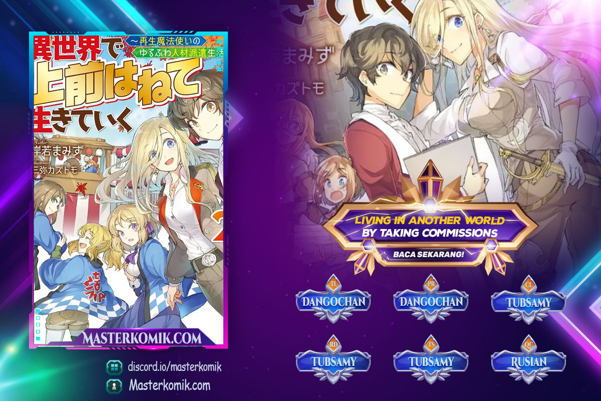 Living in Another World by Taking Commissions ~A Relaxing and Comfy Life of The Restoration Magician’s Staffing Agency~ Chapter 03 Bahasa Indonesia