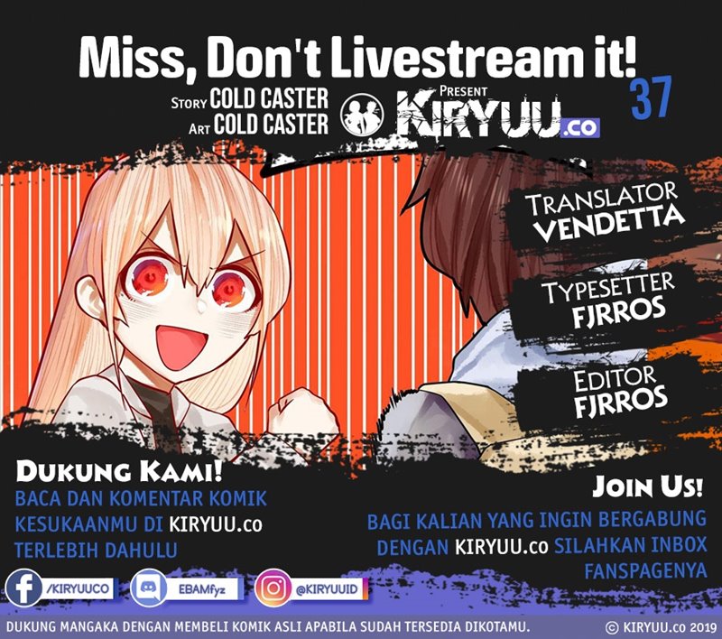 Miss, Don’t Livestream it! Chapter 37 Bahasa Indonesia