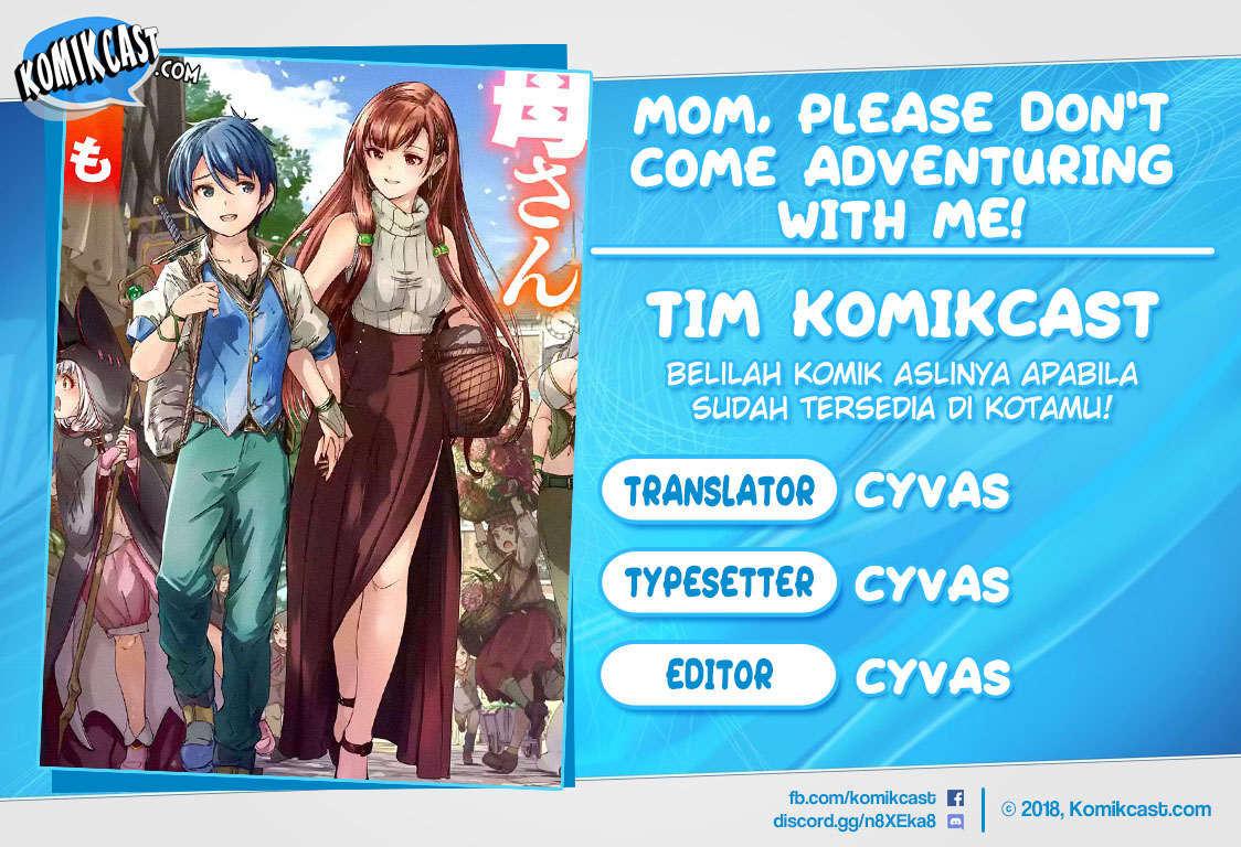 Mom, Please Don’t Come Adventuring With Me! Chapter 02.1 Bahasa Indonesia