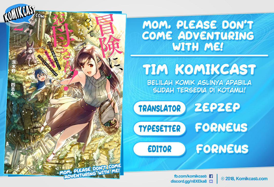 Mom, Please Don’t Come Adventuring With Me! Chapter 11 Bahasa Indonesia