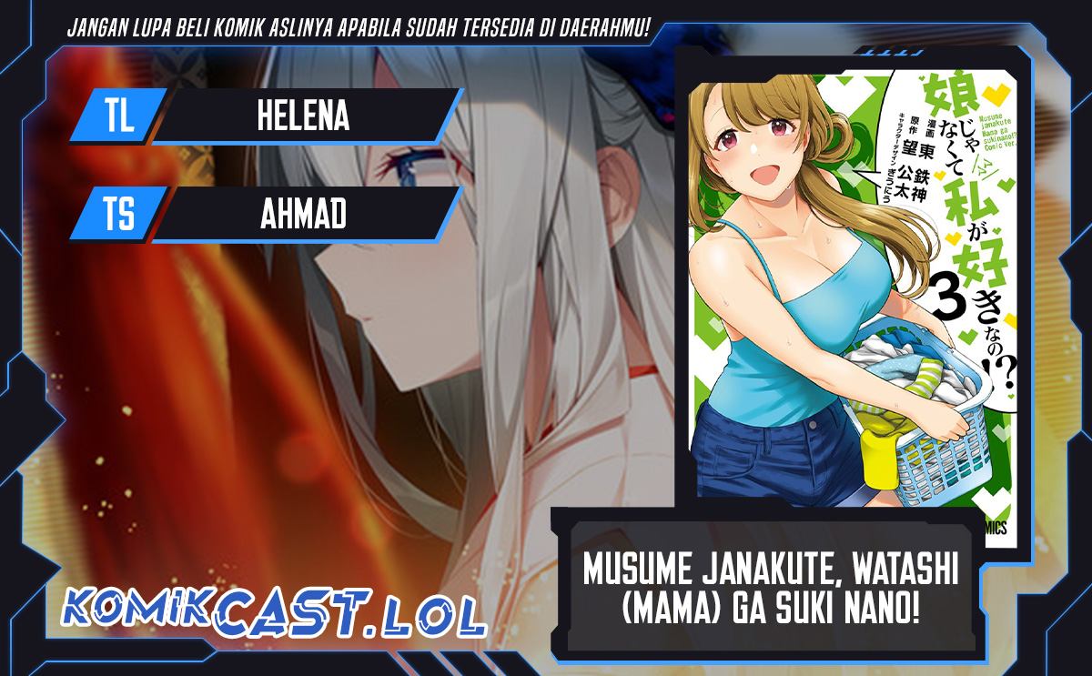 Musume Janakute Watashi (Mama) ga Suki Nano!? Chapter 28 Bahasa Indonesia