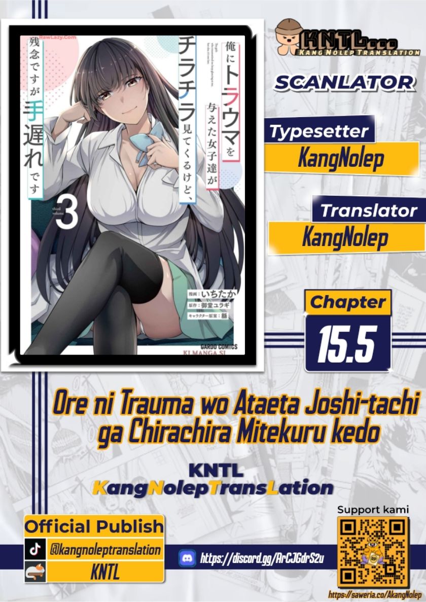 Ore ni Trauma wo Ataeta Joshi-tachi ga Chirachira Mitekuru kedo, Zannen desu ga Teokure desu Chapter 15.5 Bahasa Indonesia
