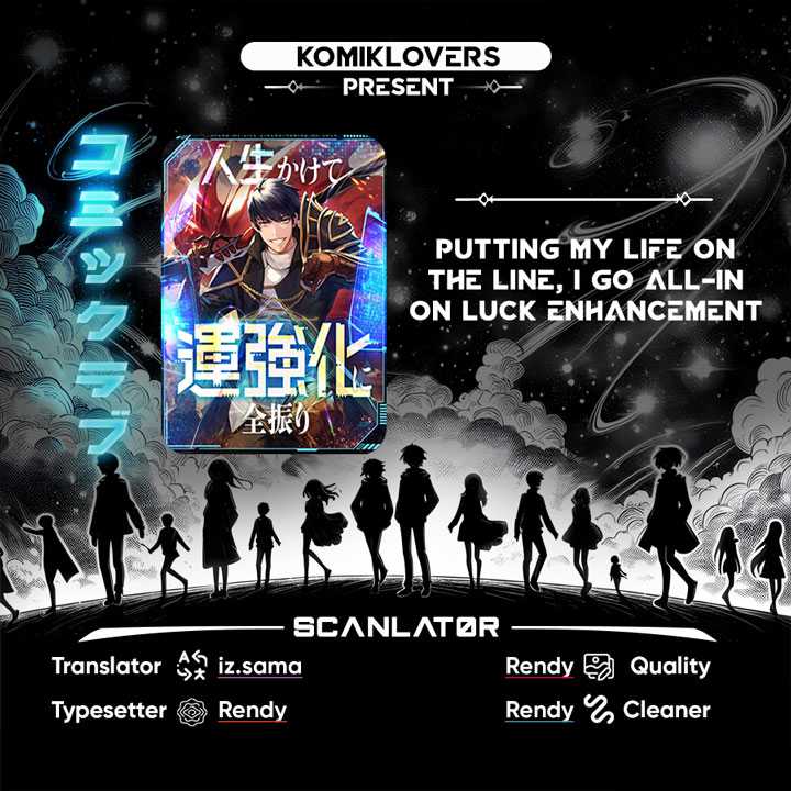 Putting My Life on the Line, I Go All-in on Luck Enhancement Chapter 04 Bahasa Indonesia
