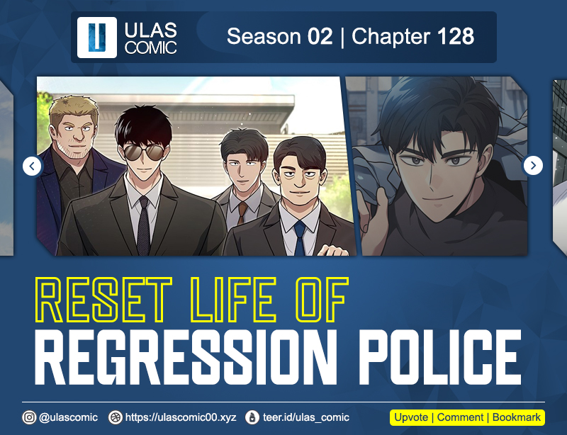 Reset Life of Regression Police Chapter 128 Bahasa Indonesia