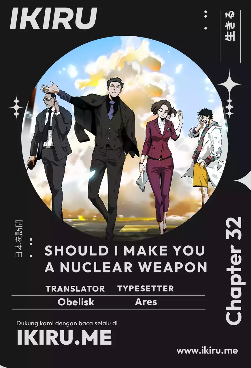 Should I Make You a Nuclear Weapon? Chapter 32 Bahasa Indonesia