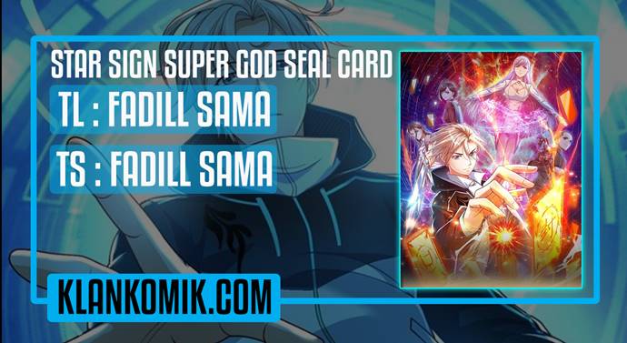 Star Sign in Super God Seal Card Chapter 16 Bahasa Indonesia