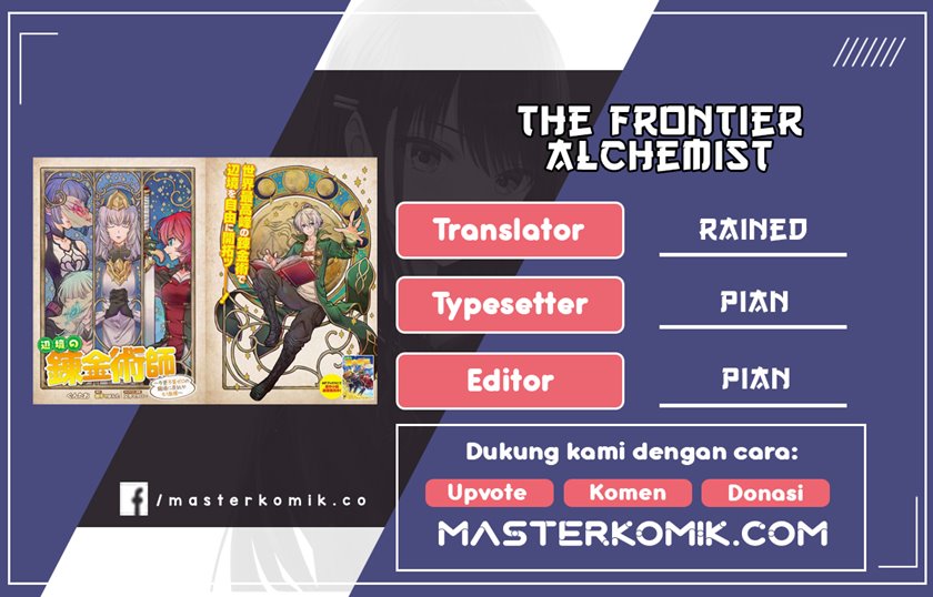 The Frontier Alchemist ~ I Can’t Go Back to That Job After You Made My Budget Zero Chapter 01 Bahasa Indonesia