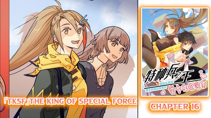 The King of Special Force Chapter 16 Bahasa Indonesia