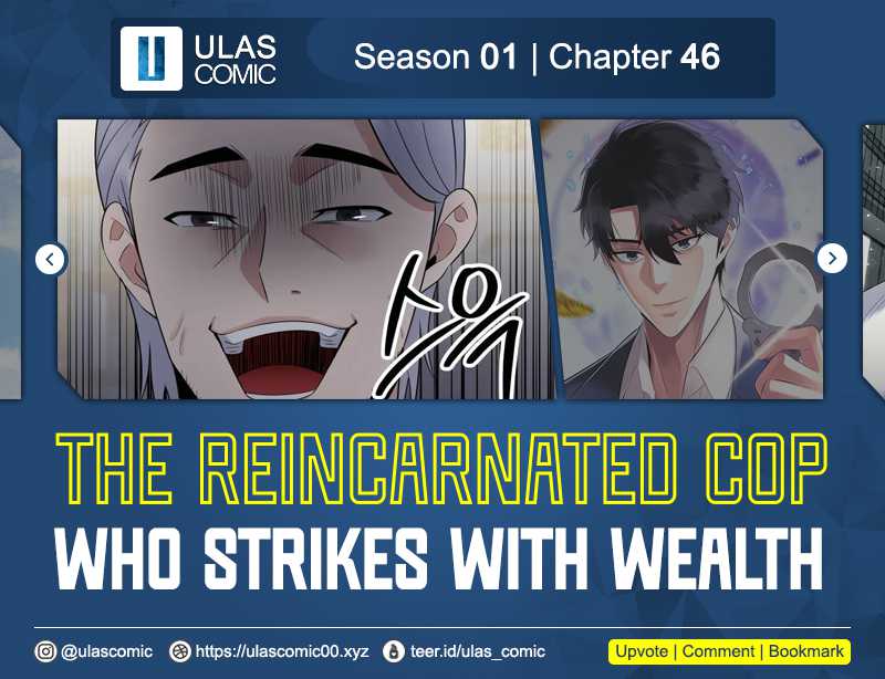 The Reincarnated Cop Who Strikes With Wealth Chapter 47 Bahasa Indonesia