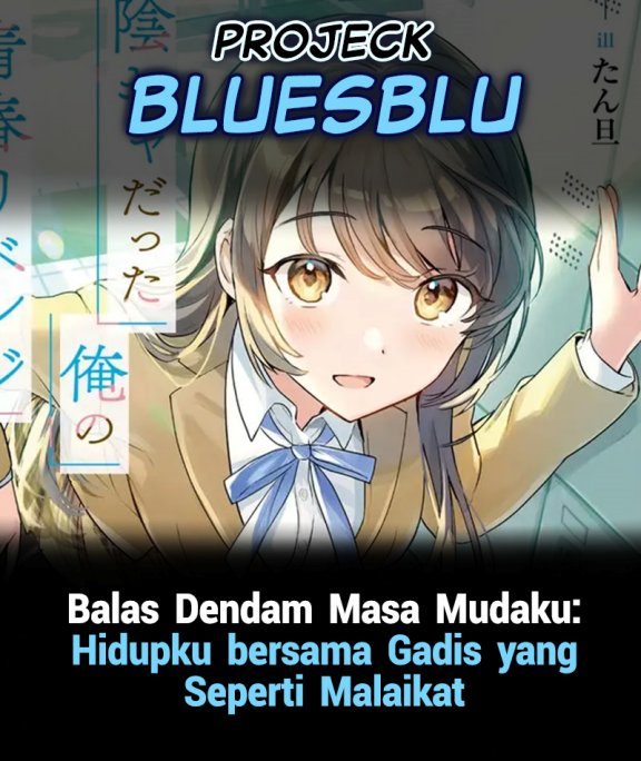 The Revenge of My Youth: My Re Life with a Girl Who Was Too Much of an Angel (Inkya Datta Ore no Seishun Revenge – Tenshi sugiru Ano Ko wa Ayumu Re Life) chapter 18