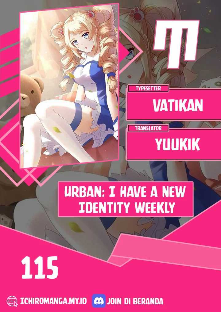 Urban: I Have a New Identity Weekly Chapter 115 Bahasa Indonesia
