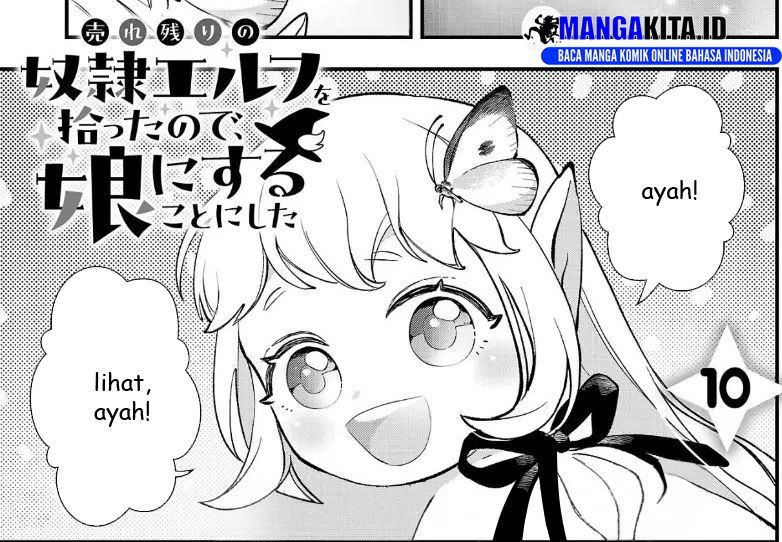Urenokori no Dorei Elf wo Hirotta no de, Musume ni suru Koto ni shita Chapter 10 Bahasa Indonesia