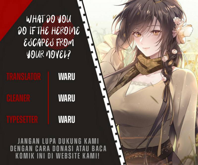 What Do You Do If the Heroine Escapes From Your Novel chapter 6
