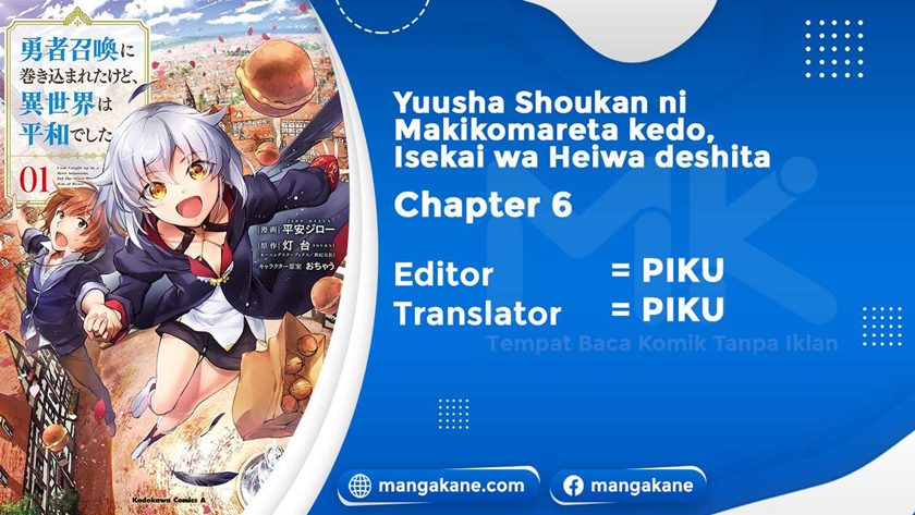 Yuusha Shoukan ni Makikomareta kedo, Isekai wa Heiwa deshita chapter 6