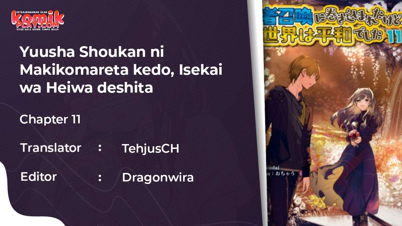 Yuusha Shoukan ni Makikomareta kedo, Isekai wa Heiwa deshita chapter 11